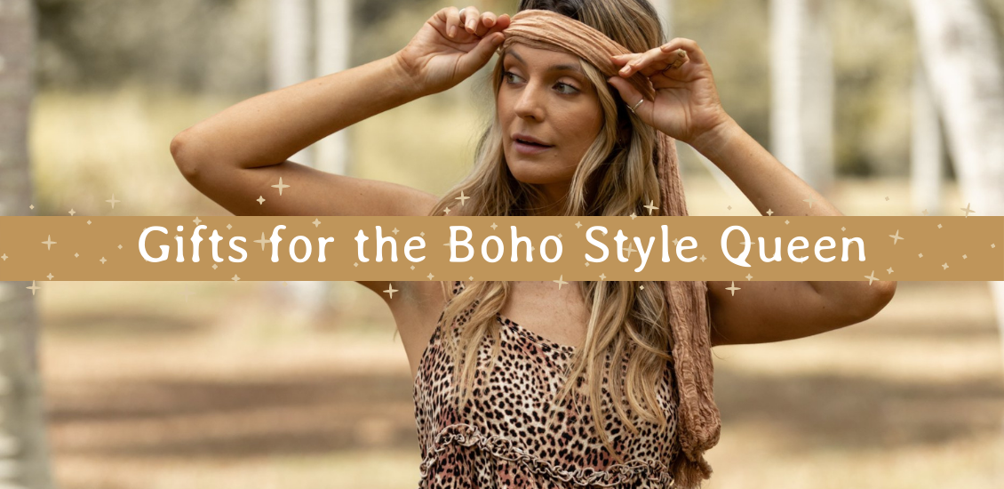 Gifts for the Boho Style Queen