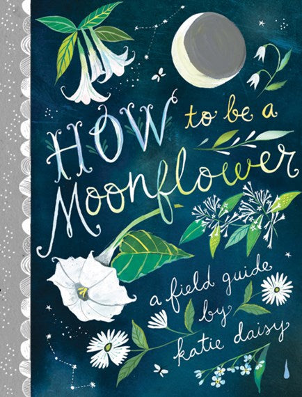 How To Be A Moonflower Book